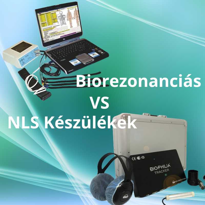 Biorezonanciás és az NLS készülékek összehasonlítása: Innovatív technológiák a gyógyászatban